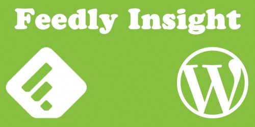 Feedly登録者数を記録・解析するプラグイン『Feedly Insight』
